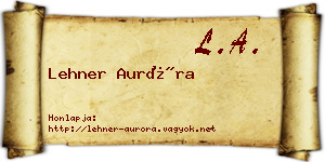 Lehner Auróra névjegykártya